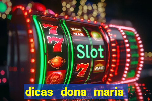 dicas dona maria jogo do bicho